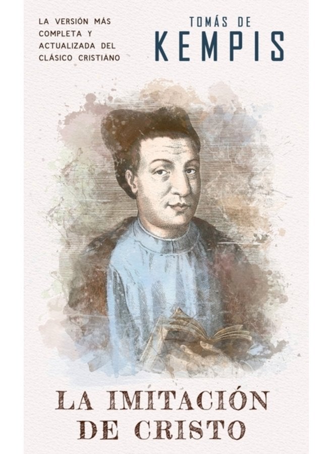 La imitacion de Cristo Version contemporanea completa y con mas referencias del clasico cristiano - Hardback