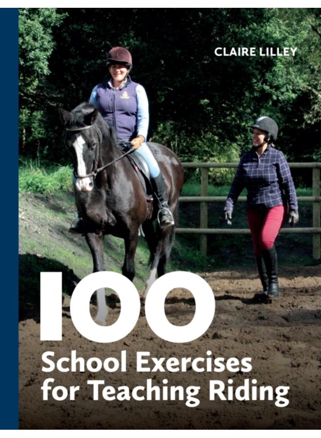 100 School Exercises for Teaching Riding 