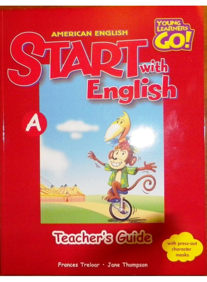 Start With English, American English Book A, Teacher's Guide (Young Learners Go!)
