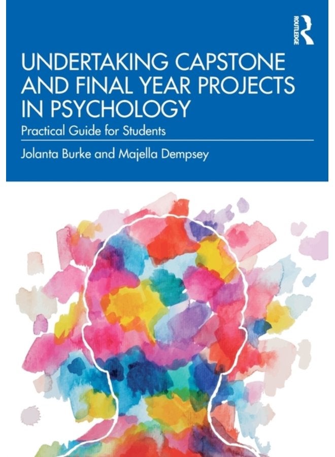 Undertaking Capstone and Final Year Projects in Psychology Practical Guide for Students - Paperback
