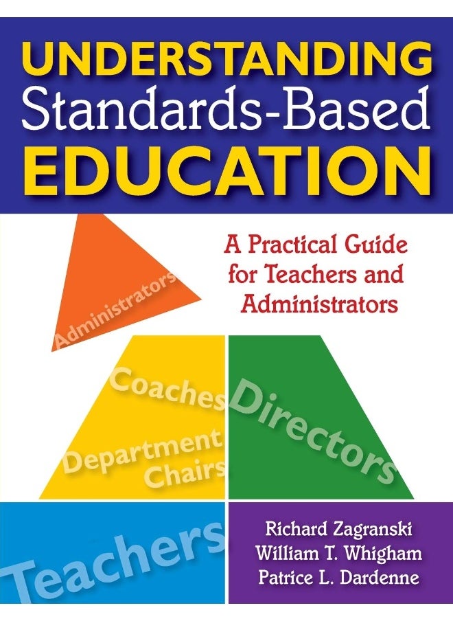 Understanding Standards-Based Education: A Practical Guide for Teachers and Administrators 