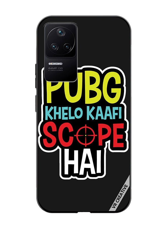 Protective Case Cover For Xioami Poco F4 GT Pubg Khelo Kaafi Scope Hai Design Multicolour
