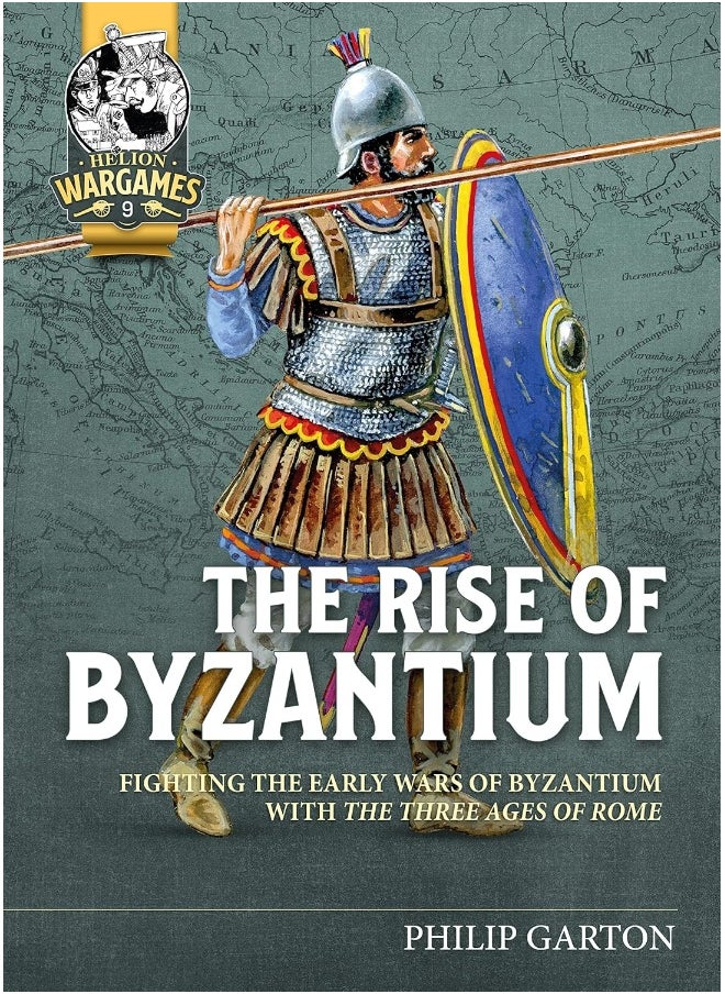 The Rise of Byzantium: Fast Play Rules for Exciting Ancient Battles 