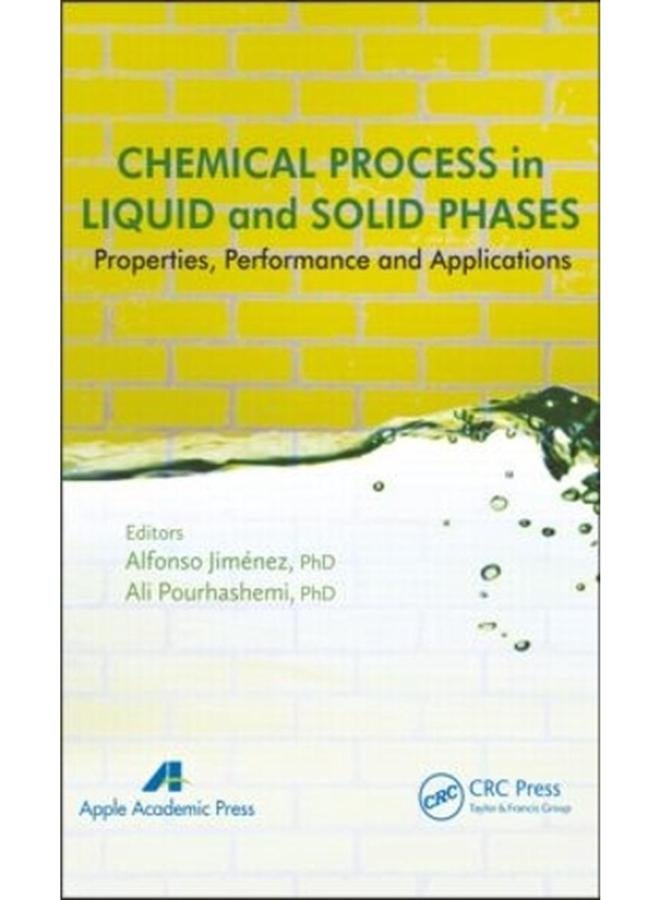 Chemical Process in Liquid and Solid Phase: Properties, Performance and Applications