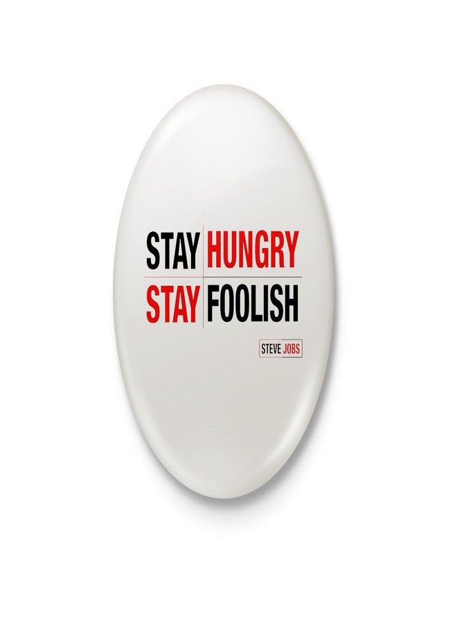 Stay Hungry Stay Foolish - Steve Jobs Quote Typography Badge
