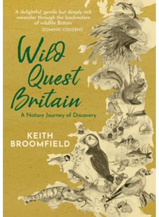 Wild Quest Britain: A Nature Journey of Discovery through England, Sco