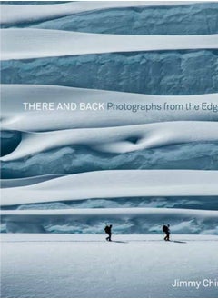 There and Back : Photographs from the Edge 