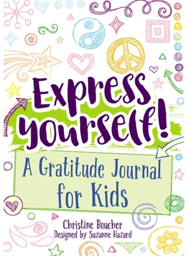 Express Yourself! : A Gratitude Journal for Kids 