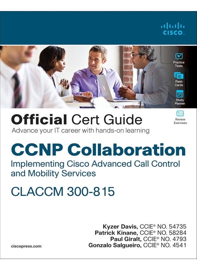 CCNP Collaboration Call Control and Mobility CLACCM 300-815 Official Cert Guide 