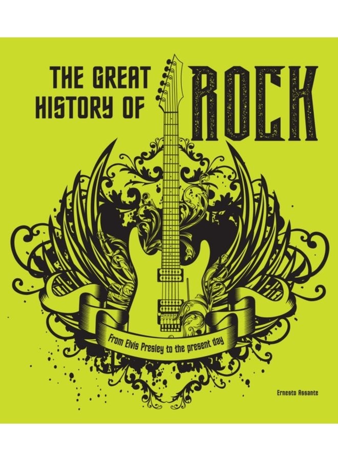 The Great History of ROCK MUSIC From Elvis Presley to the Present Day - Hardback