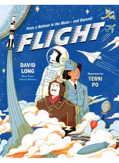 Flight: From a Balloon to the Moon – and Beyond 