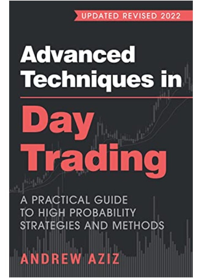 null - Advanced Techniques in Day Trading: A Practical Guide to High Probability Strategies and Methods - Image 1