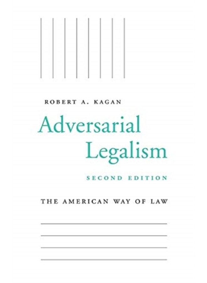Adversarial Legalism The American Way of Law Second Edition - Paperback