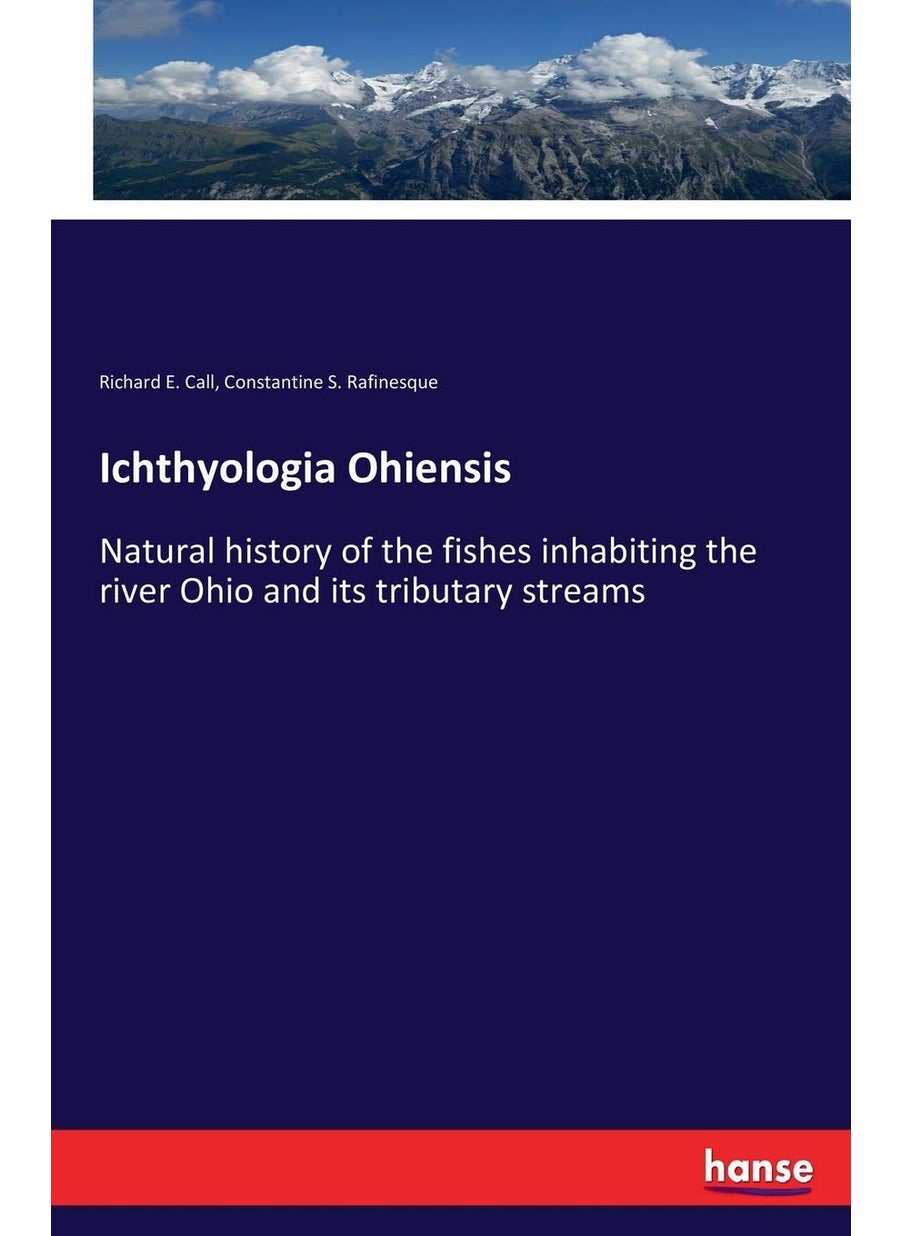 Ichthyologia Ohiensis: Natural history of the fishes inhabiting the river Ohio and its tributary streams  - Image 1