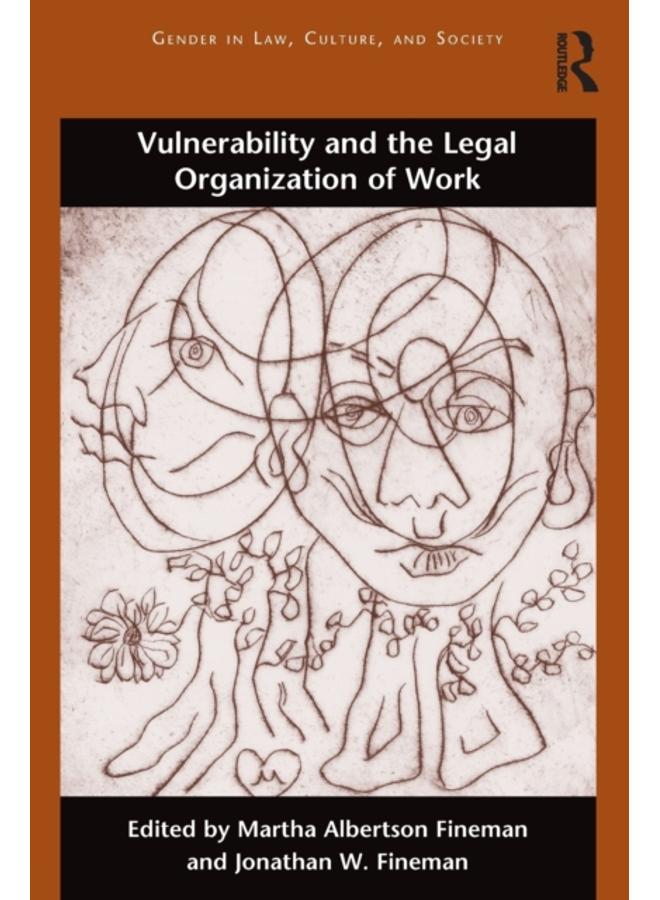 Vulnerability and the Legal Organization of Work 