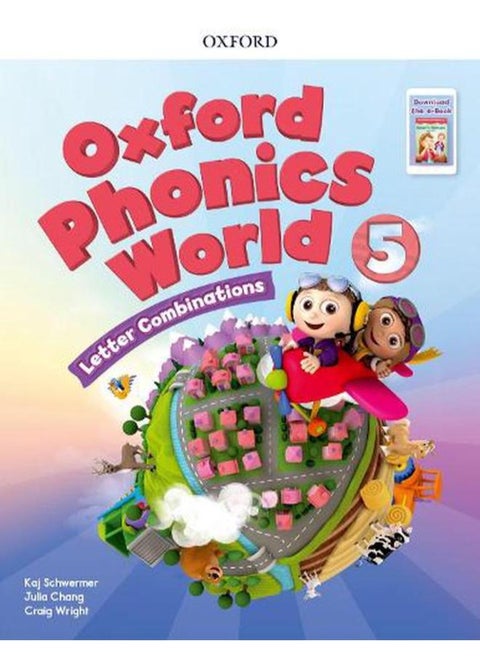 Oxford Phonics World: Level 5: Student Book with Reader e-Book Pack 5 By Oxford University Press