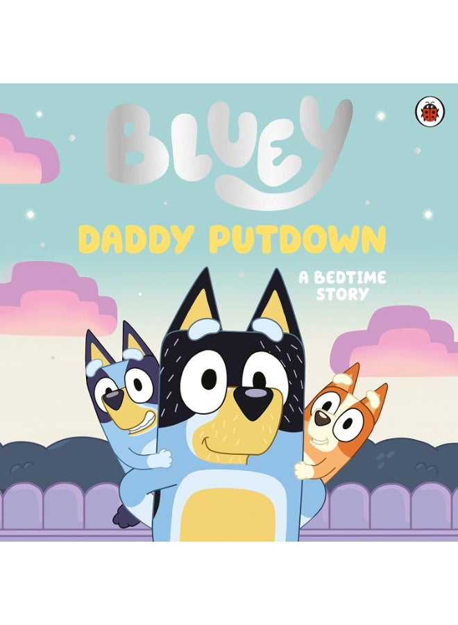 Bluey: Daddy Putdown Paperback – Picture Book
