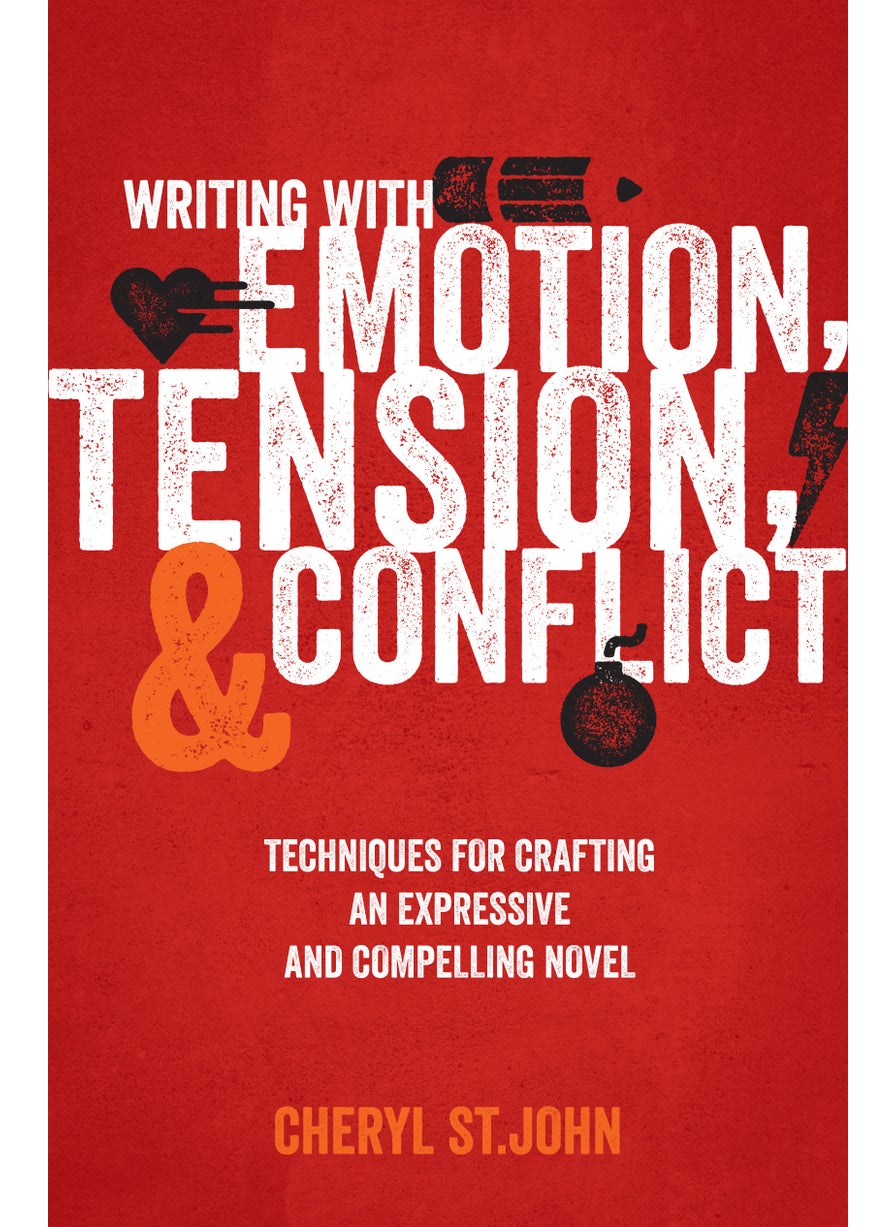 Writing With Emotion, Tension, and Conflict 