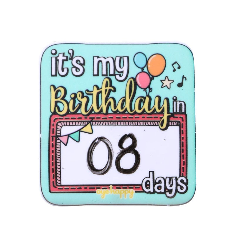Oye Happy Birthday Countdown Magnet Unique Magnet for FriendsGirlfriendBoyfriendHusbandWife to Gift on Birthday - Image 3