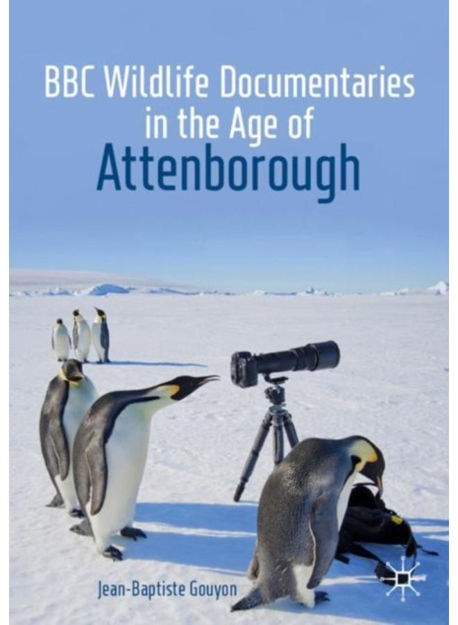 BBC Wildlife Documentaries in the Age of Attenborough 