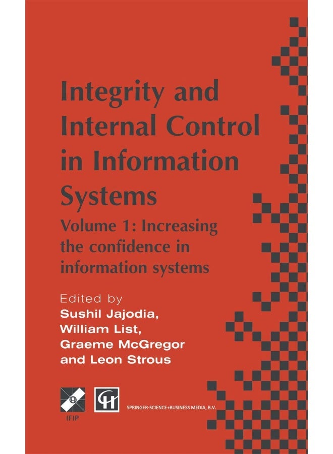 Integrity and Internal Control in Information Systems: Volume 1: Increasing the confidence in information systems