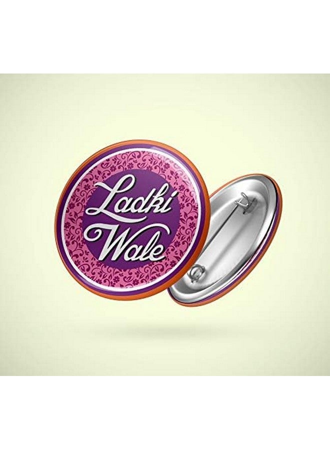 Yey Wedding Collection Ladkiwale Badges (Pack of 12 pcs, Round Pin Badges, 58mm) - Image 3