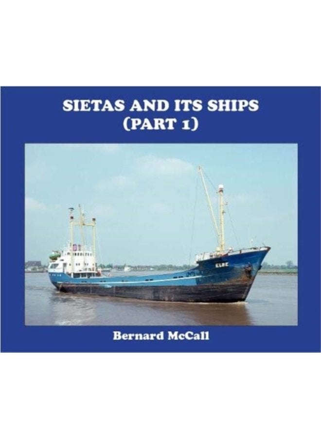 SIETAS AND ITS SHIPS part 1 - Hardback