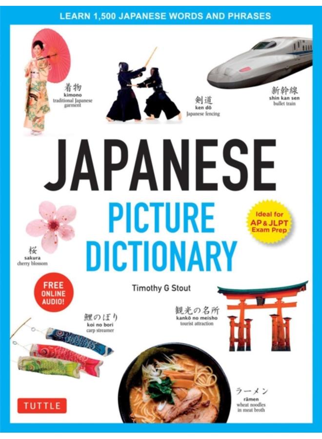 Japanese Picture Dictionary : Learn 1,500 Japanese Words and Phrases (Ideal for JLPT & AP Exam Prep; Includes Online Audio) 