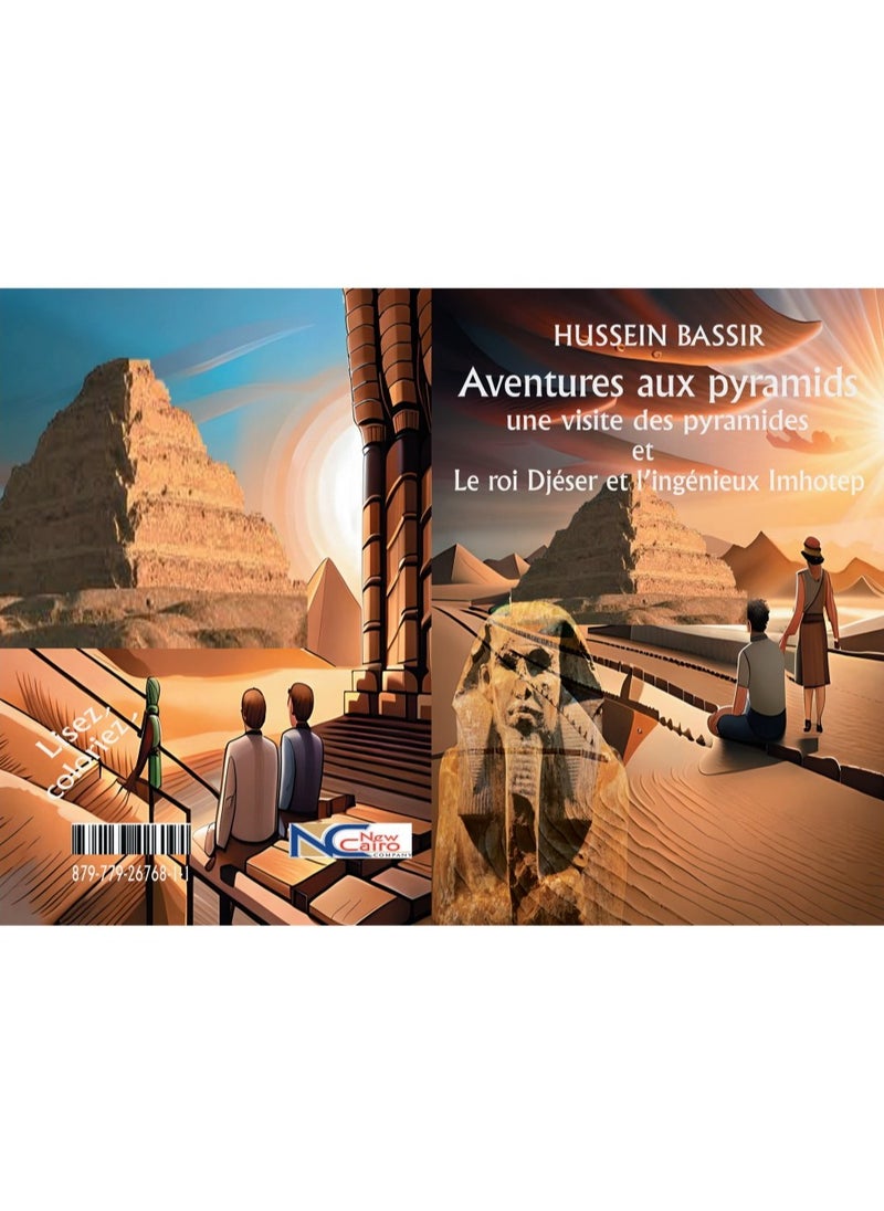Adventures in the pyramids, visiting the pyramids, King Djoser, and the genius engineer Imhotep, French version 