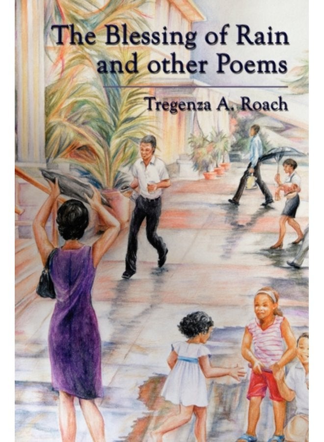 The Blessing of Rain and Other Poems - Hardback