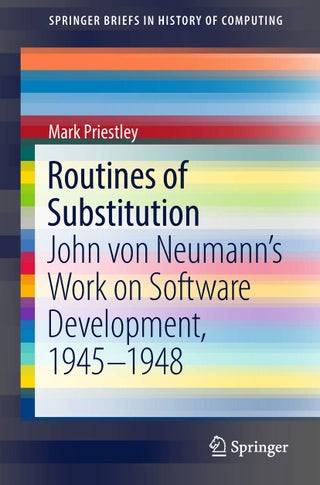 Springer Routines of Substitution: John von Neumann's Work on Software Development, 1945-1948 - pzsku/ZB5B98FA5E450AED8284DZ/45/1749025596/1b10de7c-cd95-4ad7-85b6-805ae2923874