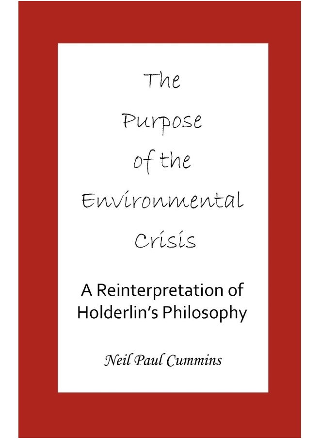 The Purpose of the Environmental Crisis: A Reinterpretation of Holderlin's Philosophy  - Image 1
