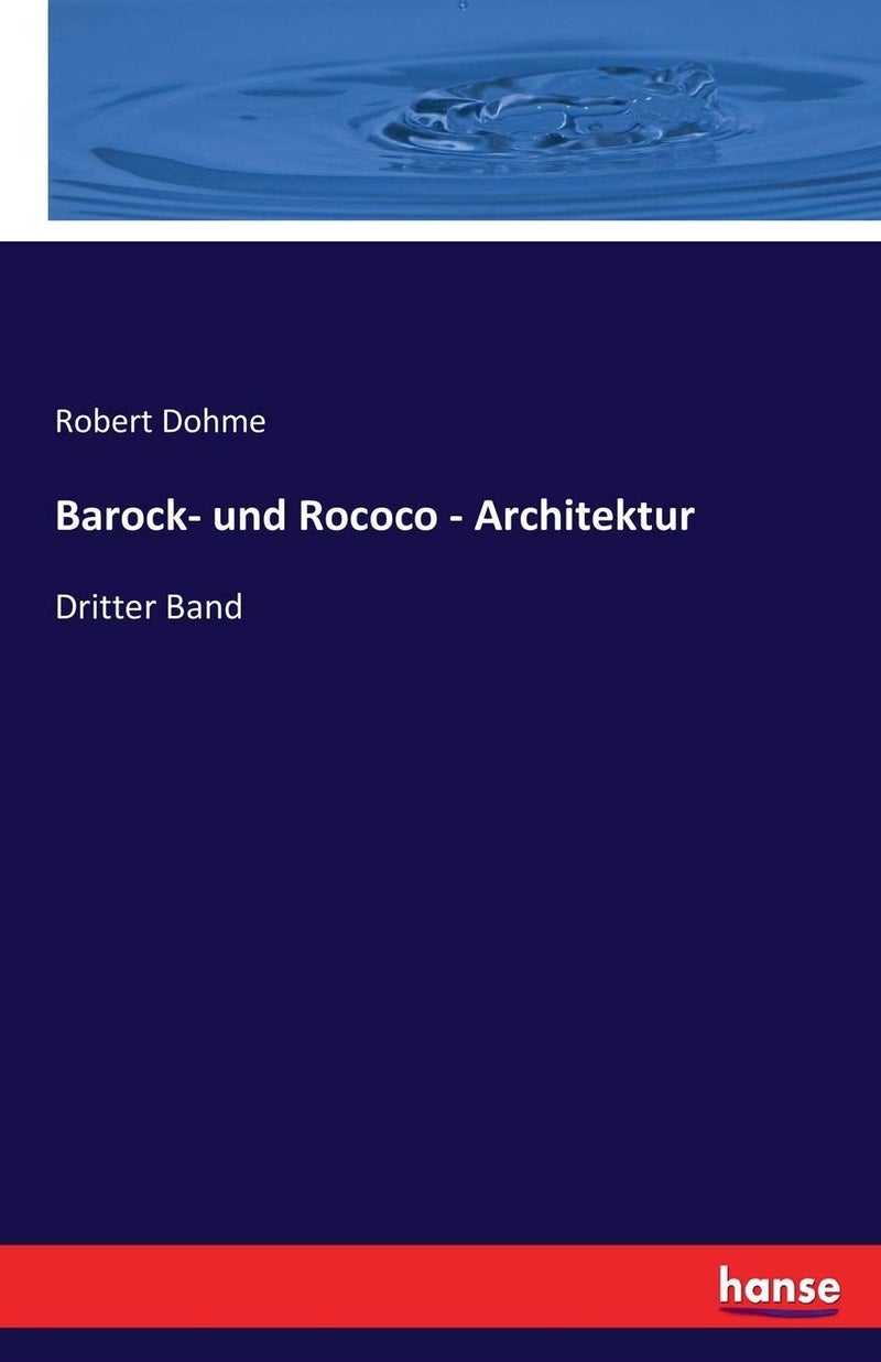 Barock- und Rococo - Architektur: Dritter Band  - Image 1