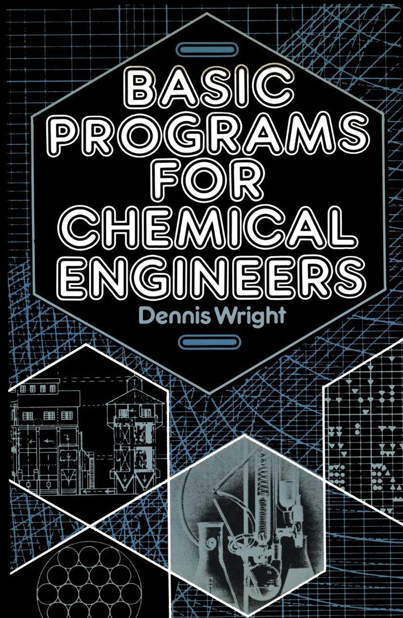 Basic Programs for Chemical Engineers Paperback by D Wright - 6 October 2011