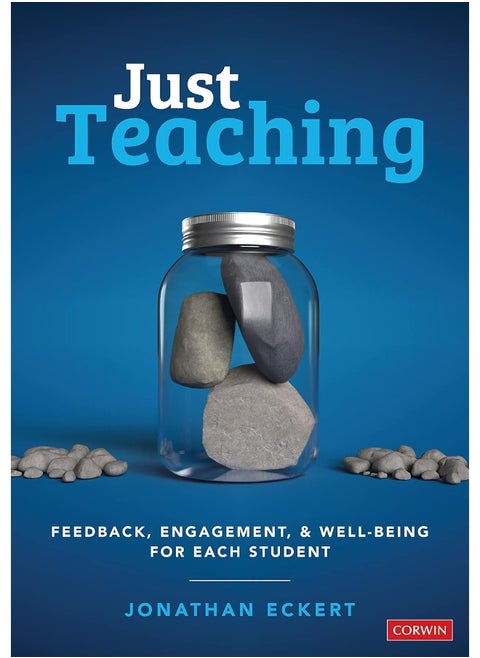 Just Teaching: Feedback, Engagement, and Well-Being for Each Student