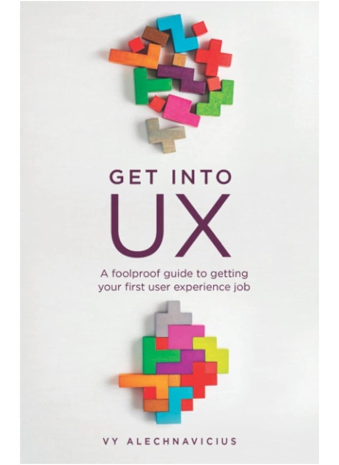 null - Experience Designed Get Into UX: A Foolproof Guide to Getting Your First User Job - Image 1