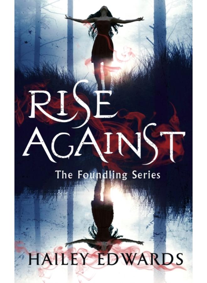 Rise Against : A Foundling novel 