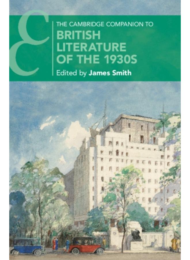 The Cambridge Companion to British Literature of the 1930s 