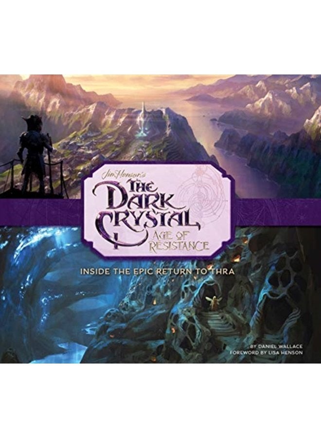 The Art and Making of The Dark Crystal Age of Resistance - Hardback