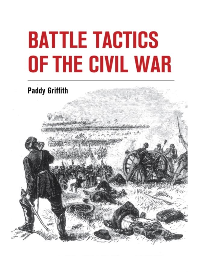 Battle Tactics of the Civil War 