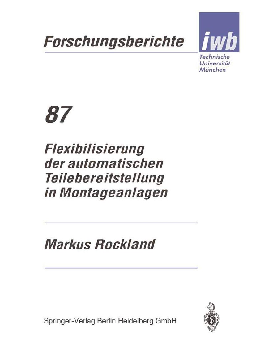 Flexibilisierung Der Automatischen Teilebereitstellung in Montageanlagen 