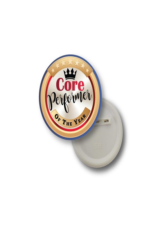 D2C Core Performer Recognition Badges – 58MM Award/Pins (Year/Month/Week) | Employee, Student, Team Achievement | Multi-Use Decorative Set (5/10/25 pcs) (Core Performer of the Year, 10) - Image 1