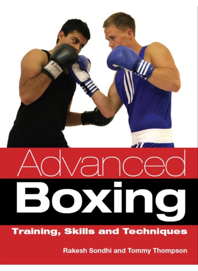 Advanced Boxing : Training, Skills and Techniques 