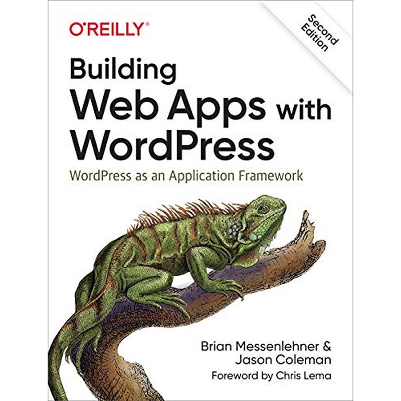 Building Web Apps with WordPress 2e WordPress as an Application Framework
