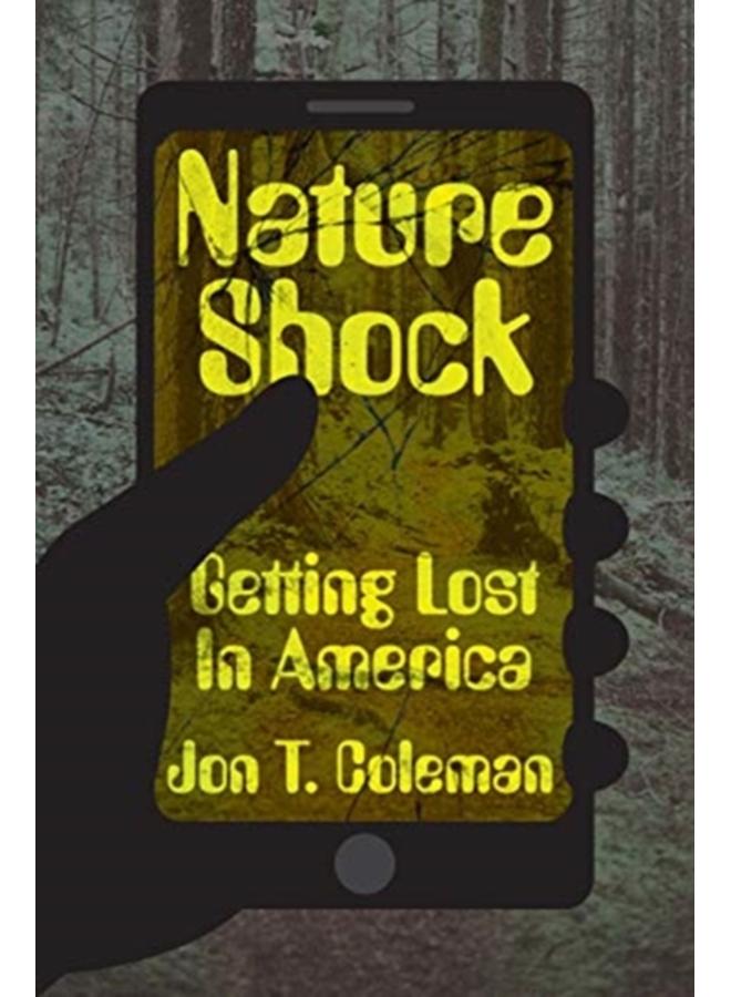Nature Shock : Getting Lost in America 