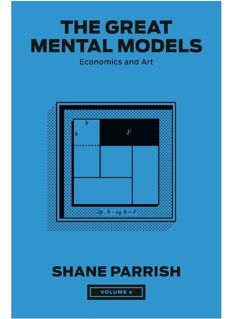 The Great Mental Models, Volume 4