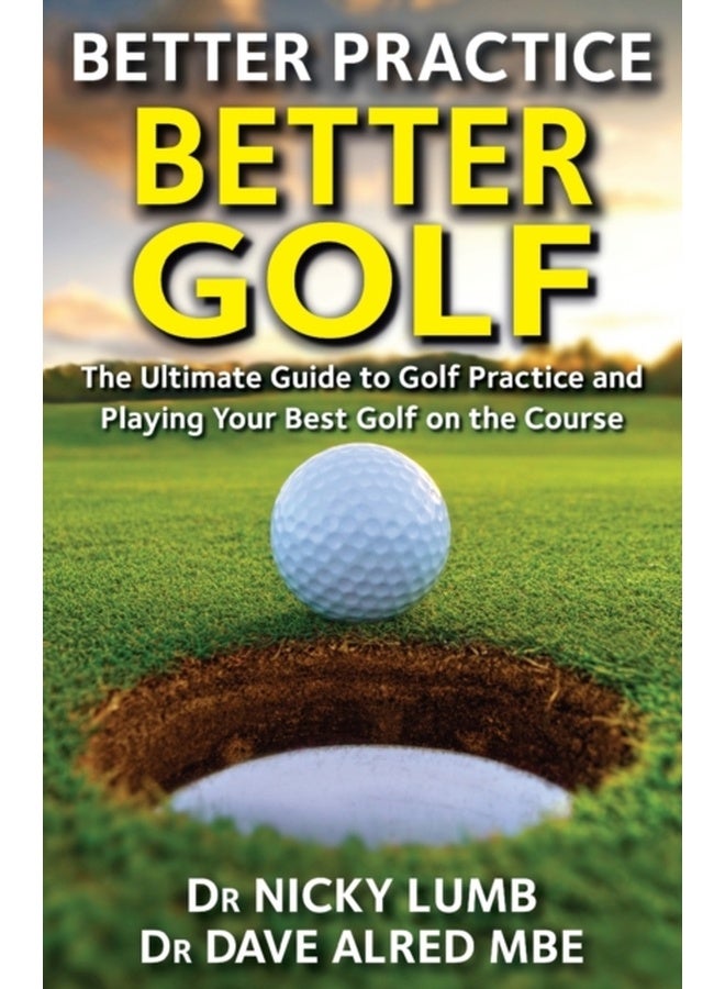 Better Practice Better Golf