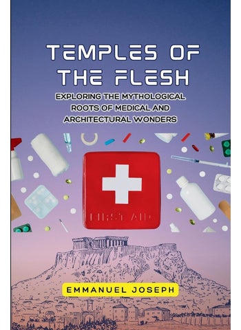 Temples of the Flesh, Exploring the Mythological Roots of Medical and Architectural Wonders - pzsku/ZB5F1EF1B11B3ACED40AFZ/45/1749035563/a70451d3-bf8c-40ec-8d18-4a1cc33ebbac