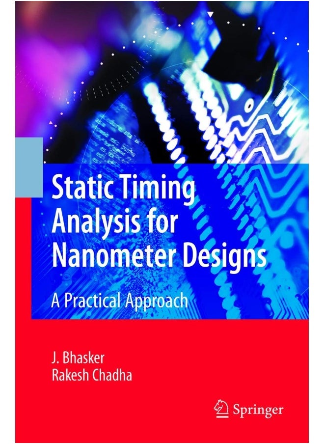 Static Timing Analysis for Nanometer Designs: A Practical Approach 