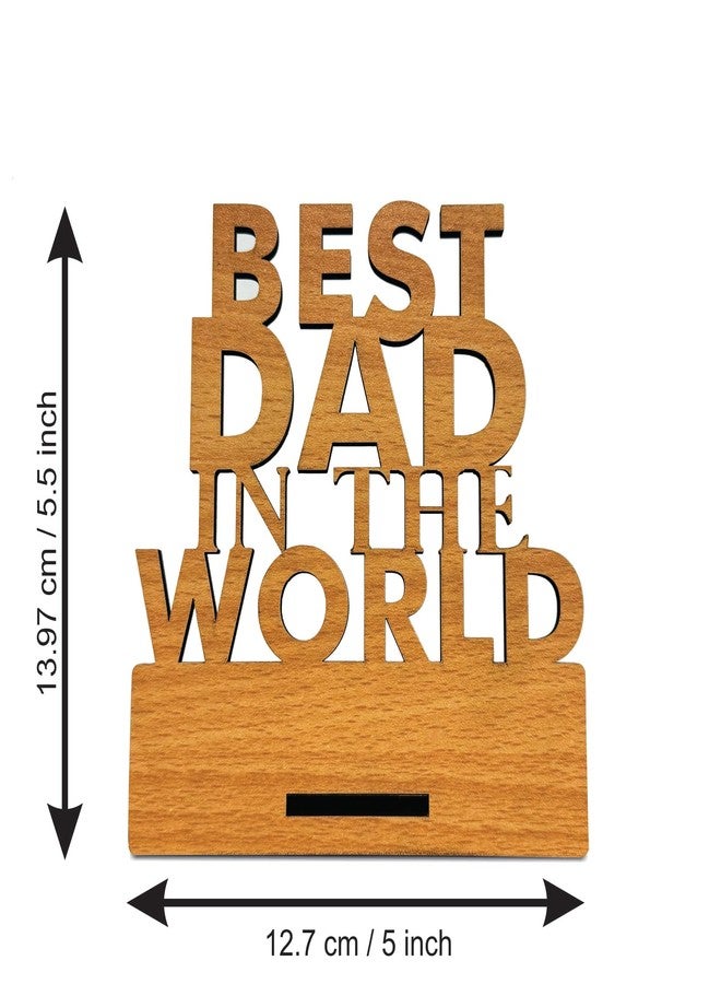 Giftplease Best Dad in The World Wooden Showpiece Gift - Unique Gifts for Father, Unique Birthday Gift for Papa, (5.5 x 5.5 Inches) LM_04 - Image 4